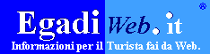 EGADI Web: informazioni per il Turista fai da Web.